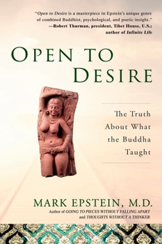 Paperback Open to Desire: The Truth About What the Buddha Taught Book