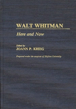 Hardcover Walt Whitman: Here and Now Book