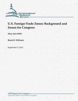 Paperback U.S. Foreign-Trade Zones: Background and Issues for Congress Book