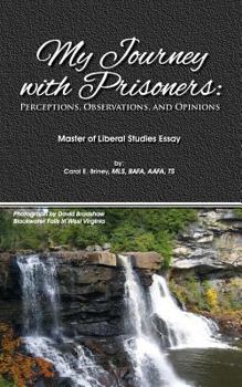 Paperback My Journey with Prisoners: Perceptions, Observations & Opinions Book