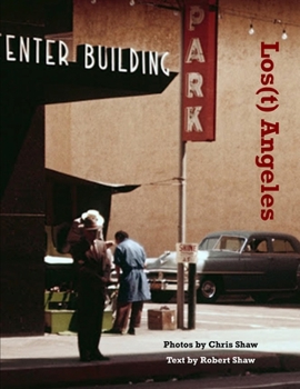 Paperback Los(t) Angeles: 1955 Los Angeles in Color Book