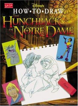 Paperback Disney's How to Draw the Hunchback of Notre Dame (How to Draw Series) Book