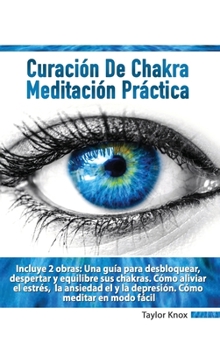 Hardcover Meditación Práctica Para Principiantes - Curación de Chakra [Spanish] Book