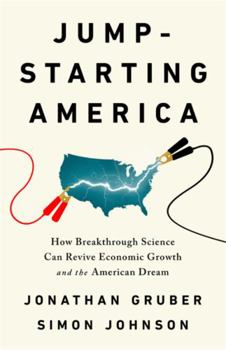 Hardcover Jump-Starting America: How Breakthrough Science Can Revive Economic Growth and the American Dream Book