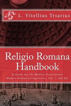 Paperback Religio Romana Handbook: A Guide for the Modern Practitioner Book