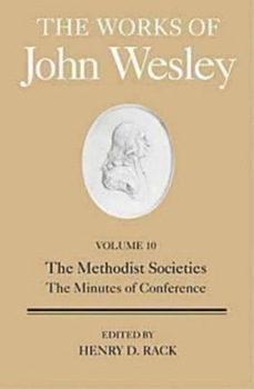 Hardcover The Works of John Wesley Volume 10: The Methodist Societies, the Minutes of Conference Book