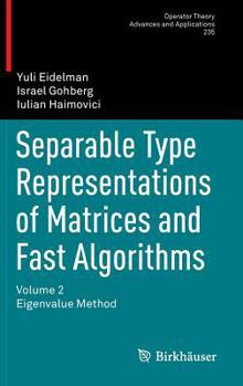 Hardcover Separable Type Representations of Matrices and Fast Algorithms: Volume 2 Eigenvalue Method Book