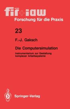 Paperback Die Computersimulation: Instrumentarium Zur Gestaltung Komplexer Arbeitssysteme [German] Book