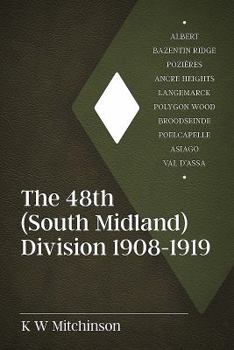 Hardcover The 48th (South Midland) Division 1908-1919 Book