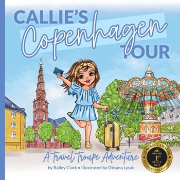 Callie's Copenhagen Tour: A Travel Troupe Adventure (The Travel Troupe)