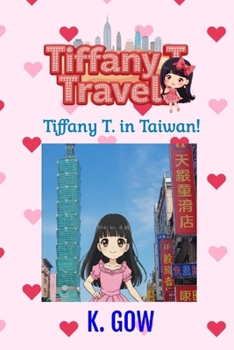 Paperback Tiffany T. in Taiwan (Tiffany T. Travels Series) Book