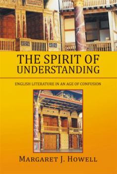 The Spirit of Understanding: English Literature in an Age of Confusion