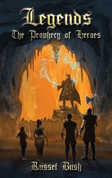 Hardcover Legends: The Prophecy of Heroes: The Prophecy of Heroes Book