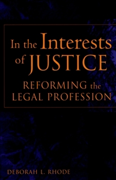 Paperback In the Interests of Justice: Reforming the Legal Profession Book