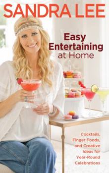 Paperback Easy Entertaining at Home: Cocktails, Finger Foods, and Creative Ideas for Year-Round Celebrations Book