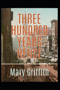 Three Hundred Years Hence   illustrated