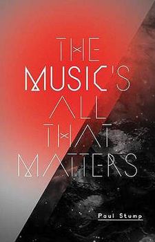 Paperback The Music's All That Matters: A History of Progressive Rock Book