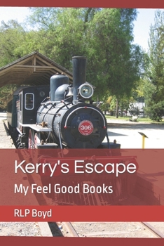 Paperback Kerry's Escape: My Feel Good Books Book