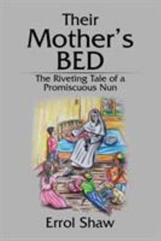 Paperback Their Mother's Bed: The Riveting Tale of a Promiscuous Nun Book