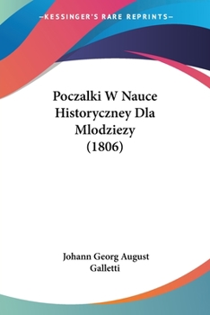 Paperback Poczalki W Nauce Historyczney Dla Mlodziezy (1806) Book