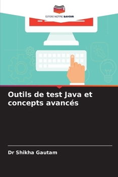 Paperback Outils de test Java et concepts avancés [French] Book