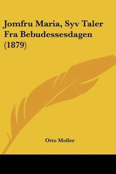 Paperback Jomfru Maria, Syv Taler Fra Bebudessesdagen (1879) [Chinese] Book