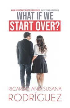 Paperback What if we start over?: When repentance meets forgiveness, everything is possible Book