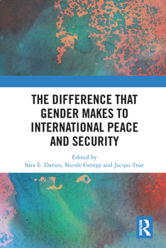 Paperback The Difference that Gender Makes to International Peace and Security Book