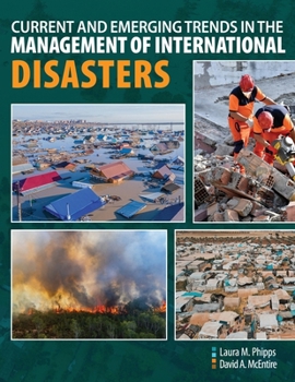 Paperback Current and Emerging Trends in the Management of International Disasters Book