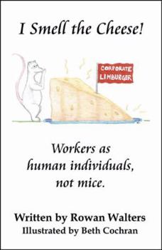 Paperback I Smell The Cheese (Workers As Individuals, Not Mice) Book