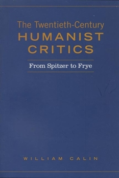 Paperback Twentieth-Century Humanist Critics: From Spitzer to Frye Book