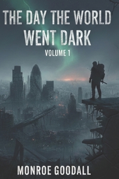 Paperback The Day The World Went Dark: Volume 1 Book