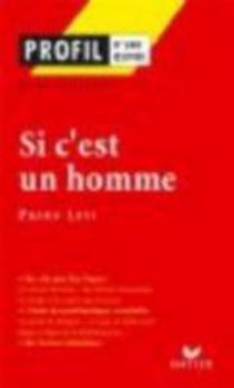 Profil - Levi (Primo) : Si c'est un homme: analyse littéraire de l'oeuvre