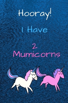 Paperback Hooray I Have Two Mumicorns Book