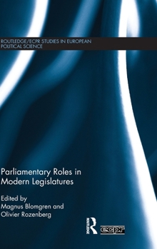 Hardcover Parliamentary Roles in Modern Legislatures Book