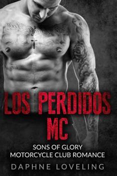 Paperback Los Perdidos MC: Sons of Glory Motorcycle Club Romance Book