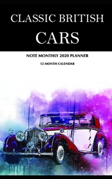 Paperback Classic British Cars Note Monthly 2020 Planner 12 Month Calendar Book