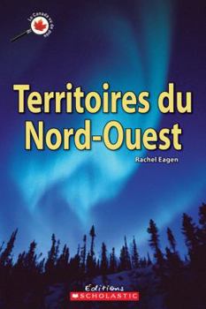 Paperback Le Canada Vu de Pr?s: Territoires Du Nord-Ouest [French] Book