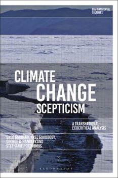 Hardcover Climate Change Scepticism: A Transnational Ecocritical Analysis Book