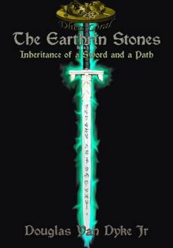 The Earthrin Stones Book 2 of 3: Trials of Faith: Inheritance of a Sword and a Path - Book #1 of the Earthrin Stones