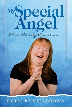 Paperback My Special Angel: Miss Beverly Ann Brown Book