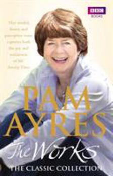 Paperback Pam Ayres: The Works: The Classic Collection Book