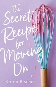 Hardcover The Secret Recipe for Moving on Book