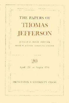 Hardcover The Papers of Thomas Jefferson, Volume 20: April 1791 to August 1791 Book