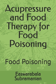 Acupressure and Food Therapy for Food Poisoning: Food Poisoning