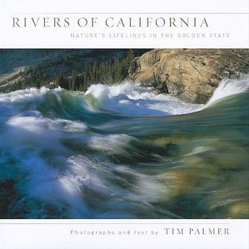 Hardcover Rivers of California: Nature's Lifelines in the Golden State Book