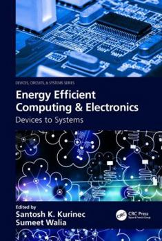 Hardcover Energy Efficient Computing & Electronics: Devices to Systems Book