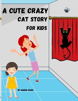 Paperback A Cute Crazy Cat Story For Kids Book