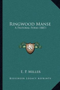 Paperback Ringwood Manse: A Pastoral Poem (1887) Book