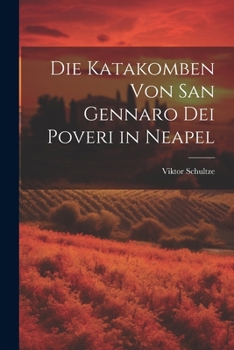 Paperback Die Katakomben Von San Gennaro Dei Poveri in Neapel [German] Book